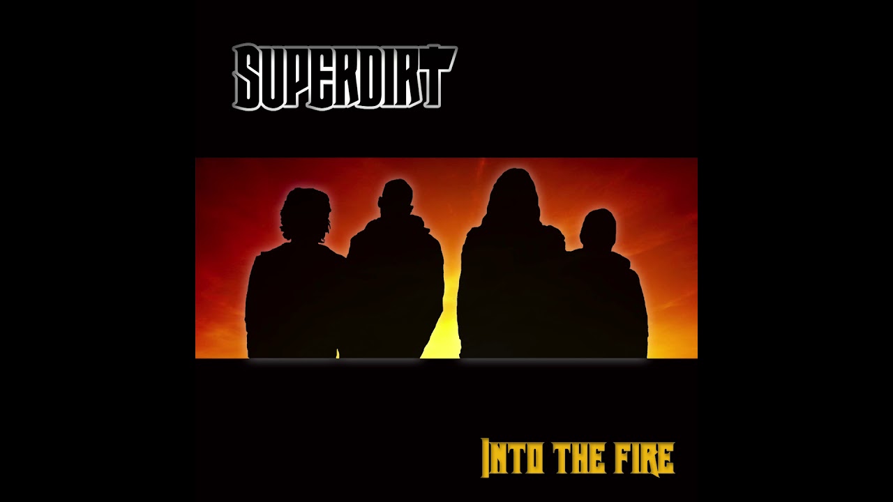 Into The Fire - Superdirt Official