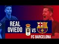LIVE Today Full Match Real Oviedo Vs Barcelona Round 6 LaLiga 2025 2026 Barcelona Got Points