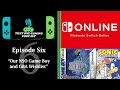 That One Gaming Podcast #6: "Our Switch Online Game Boy & GBA Wishlist"