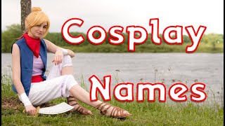 Creating a Cosplay Name | Cosplay Tips