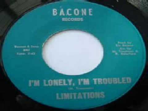 Limitations - Im Lonely Im Troubled