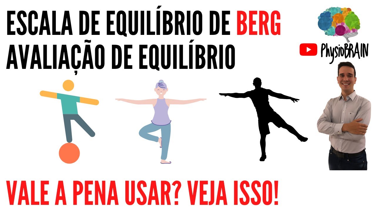 ESCALA DE EQUILÍBRIO DE BERG Como avaliar o equilíbrio de forma