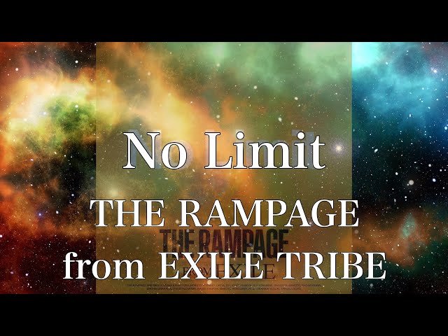 【歌詞付き】 No Limit/THE RAMPAGE from EXILE TRIBE class=