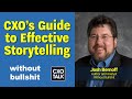 Cxos guide to effective storytelling in business cxotalk 794