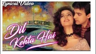 Dil Kehta Hai Song||Bollywood Song||Old Song||#oldsong, #bollywoodsong, #amirkhan