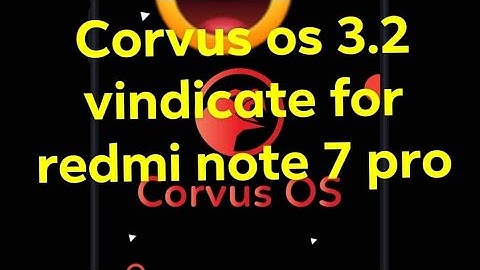 🔥corvus os s3.2 vindicate custom rom  for redmi note 7 pro ( voilet)🔥