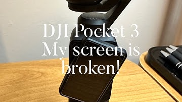 DJI Pocket 3: My screen is broken