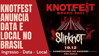 DATA E LOCAL DO KNOTFEST CONFIRMADO