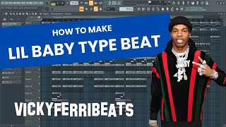 How To Make Lil Baby Type Beat 2024 (TUTORIAL) @vickyferribeats