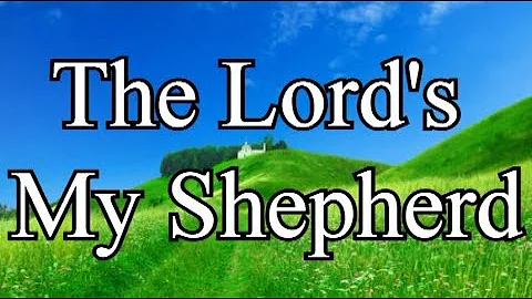 The Lord's My Shepherd / 23rd Psalm - Aileen Gilch...