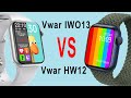 Comparision: Vwar IWO 13 VS HW12- Who is better Smart Watch?