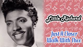 Watch Little Richard Just A Closer Walk With Thee video