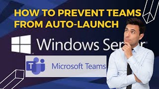 How to Prevent Teams from Auto Launch | GPO | Active Directory Net Worth