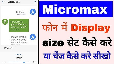 how to change/set display size in micromax phone ।। micromax me display size set/change kaise kare