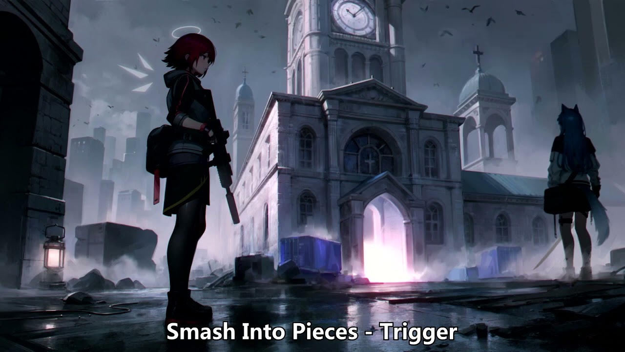 {60.5} Nightcore (Smash Into Pieces) - Trigger (with lyrics)