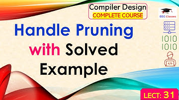 L31: Handle Pruning with Solved Example | Compiler Design(CD) Lectures in Hindi