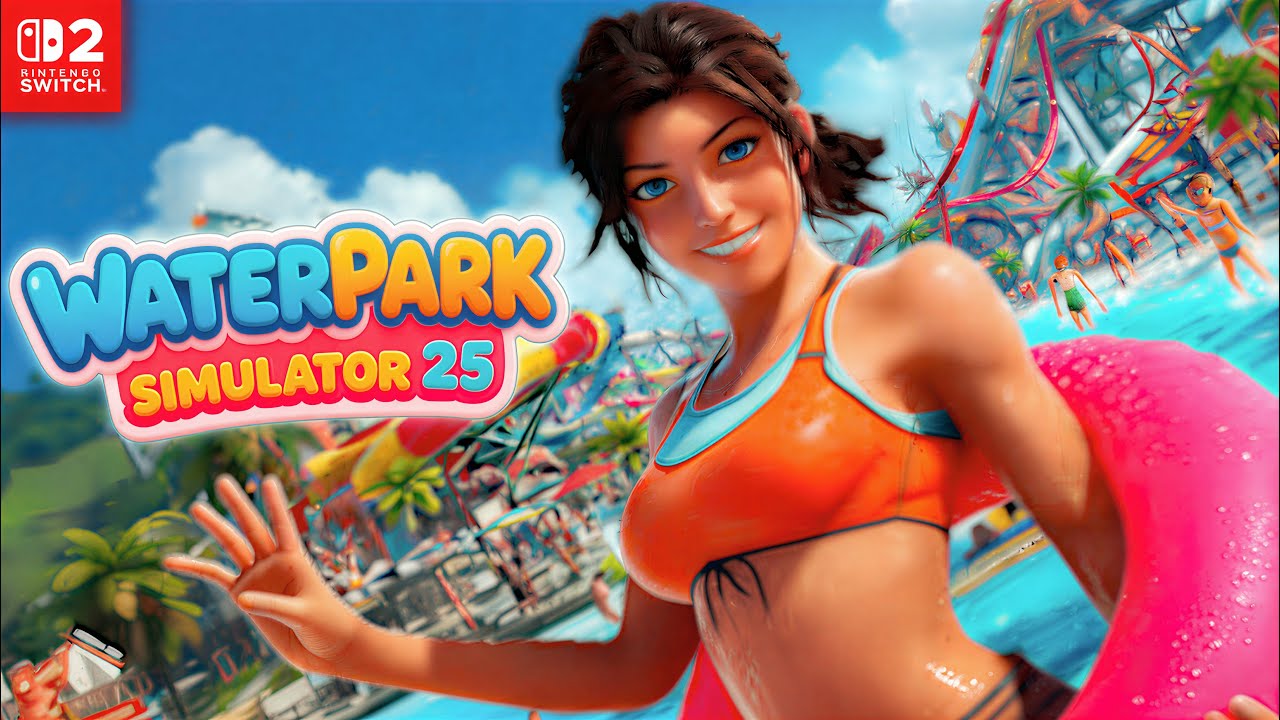 Waterpark Simulator 25 - Nintendo Switch 2 Gameplay