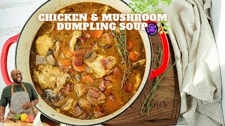 Chicken and Mushroom Dumpling Soup | Easy Comfort Food recipe for Cozy Nights!