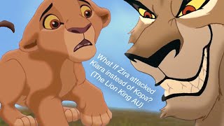 What If Zira attacked Kiara instead of Kopa? (The Lion King AU)