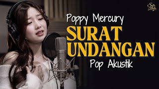 😢 SUARANYA MENYAYAT HATI! Surat Undangan - Poppy Mercury | Cover Pop Akustik