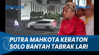Download lagu TINGGALKAN KORBAN TABRAKAN, Putra Mahkota Keraton Solo Bantah Tabrak Lari, Kini Klarifikasi