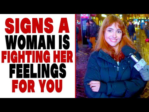 Signs a Woman is Fighting Her Feelings for You