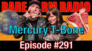 #291 - Mercury T Bone