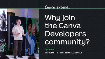 Canva Extend 2024 Session: Why join the Canva Developers Community with Caroline and Tom
