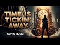 SONIC MUSIC Time Is Tickin Away RMX 2026