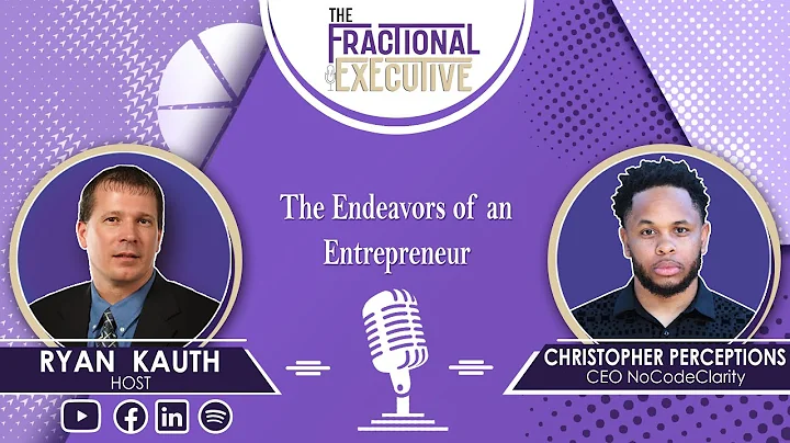 Episode 1: Christopher Perceptions of NoCodeClarity | The Fractional Executive with Ryan Kauth