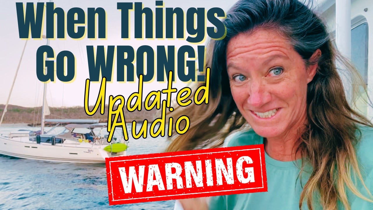 TOTAL ELECTRONICS FAILURE 🚨 (Updated Audio Version) Blind at Sea in the Sea of Cortez!