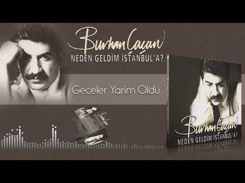 Burhan Çaçan  -  Geceler Yarim Oldu