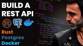 Build a Rest API using Rust, Postgres, Docker