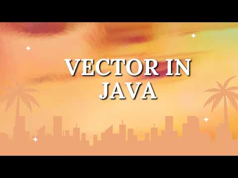 Vector in Java Explained | Legacy Collection Class | Vector vs ArrayList