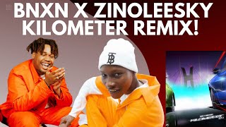 BNXN x Zinoleesky Finally Drop 'Kilometer' Remix | Is It Worth The Wait?  HIT or MISS