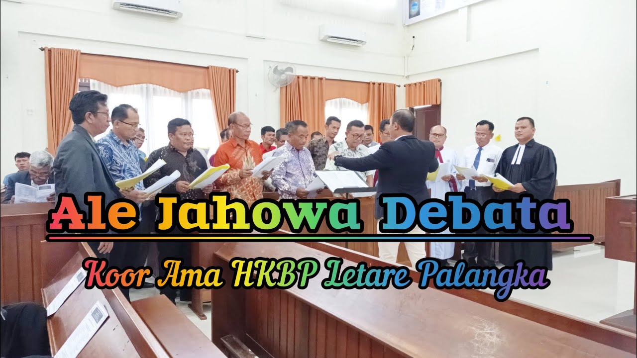 Ale Jahowa Debata - Koor AMA HKBP Letare Palangka Raya 
