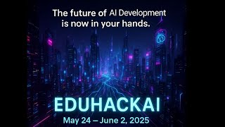 🎯 Join EduHackAI – The Ultimate 10-Day AI App Hackathon!