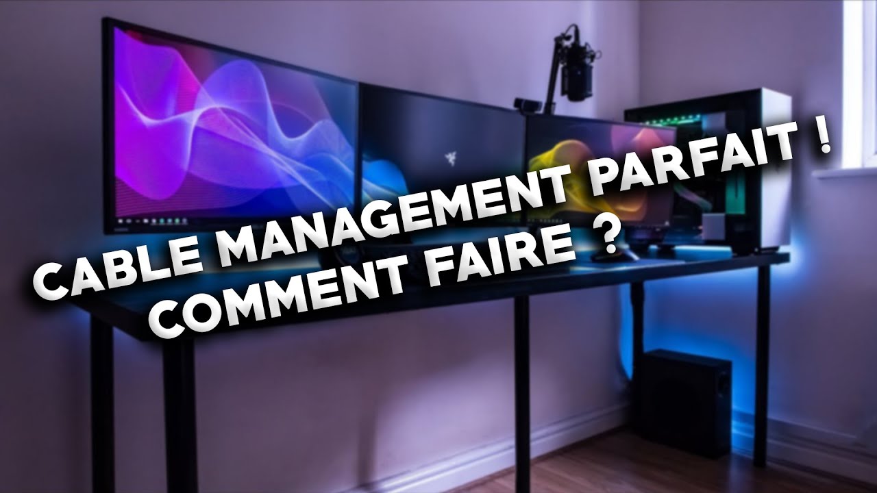 COMMENT FAIRE SON CABLE MANAGEMENT FACILEMENT ? Tutoriel complet - YouTube
