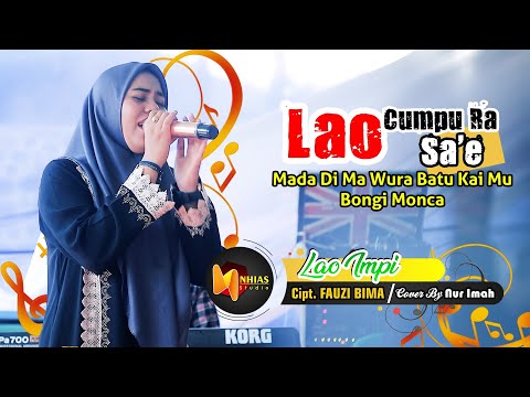 NUR IMAH - LAO IMPI | LAGU BIMA DOMPU TERBARU BERSAMA PELANGI MUSIC (Cover)