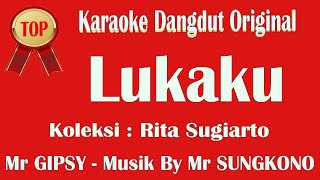 Download lagu KARAOKE DANGDUT - LUKAKU - RITA SUGIARTO || Musik By Mr SUNGKONO - KEDU - TMG