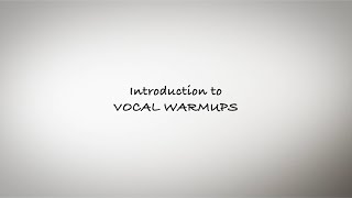 Introduction To Vocal Warmups