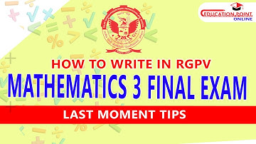 Last Moment Tips for RGPV Mathematics 3 Final Exam | How to Write in RGPV Mathematics 3 Final Exam