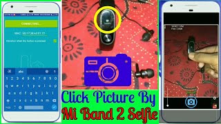 How To Click Picture Using Mi Band 2||Ft. Mi Band 2 Selfie🔥||Mi Band 2 Tips And Tricks screenshot 1