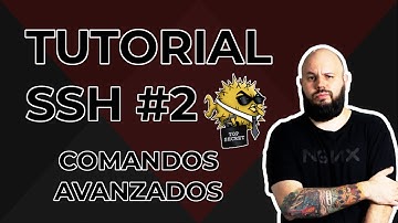 Aprendiendo SSH - Parte 2 / Comandos AVANZADOS!