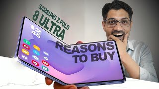 Galaxy Z fold 8 ultra: Reasons To Buy
