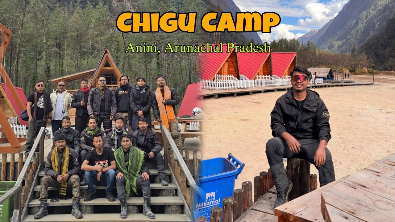Chigu Camp,Anini, Arunachal Pradesh||