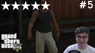 GTA V Serbest Mod - 5 YILDIZ ARANMA - Bölüm 5