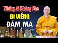 RƯỚC HỌA VÀO THÂN Nếu Không Biết Những Điều KIÊNG KỴ Này Khi Đi Viếng Đám Ma - Thầy Thái Minh Giảng