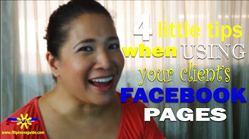 VA Tip of the Day - 4 Little Tips When Using Your Clients Facebook Pages