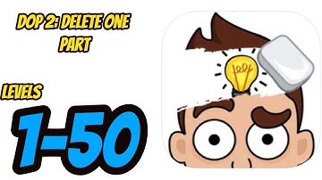 DOP 2: Delete One Part Levels 1 - 50 Gameplay Walkthrough | By SayGames